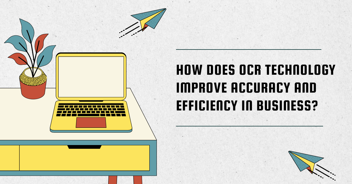 Leia mais sobre o artigo How Does OCR Technology Improve Accuracy and Efficiency in Business?