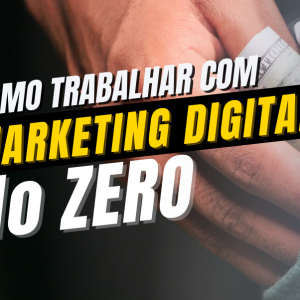 Como trabalhar com marketing digital do zero (Depoimento)